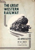 Book cover of The Great Western Railway - An Appreciation by NOCK, O.S. 